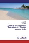 Dynamics of suspended sediments in a shallow estuary, India