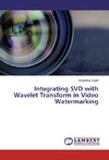 Integrating SVD with Wavelet Transform in Video Watermarking