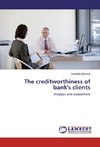 The creditworthiness of bank's clients