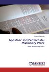 Apostolic and Pentecostal Missionary Work