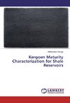 Kergoen Maturity Characterization for Shale Reservoirs