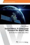 Space Debris: A Great Leap Forward We Won't Take