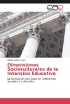 Dimensiones Socioculturales de la Intención Educativa