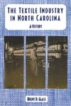 The Textile Industry in North Carolina