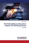 Multidisciplinary Education - Impact on Working Career