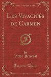 Perceval, V: Vivacités de Carmen (Classic Reprint)