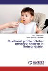 Nutritional profile of tribal preschool children in Thrissur district