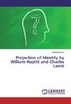 Projection of Identity by William Hazlitt and Charles Lamb