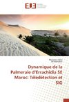 Dynamique de la Palmeraie d'Errachidia SE Maroc: Télédétection et SIG