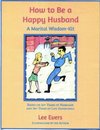 How to Be a Happy Husband