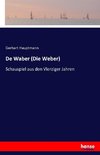 De Waber (Die Weber)