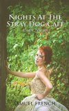 Nights at the Stray Dog Cafe