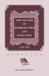 First Records of Baltimore Town and Jones' Town, 1729-1797 (Maryland)
