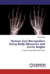 Human Gait Recognition Using Body Measures and Joints Angles