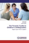 The Parents' Guide to Children's Orthopaedics