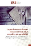 Le patrimoine culinaire local: une voie pour accroître sa rentabilité