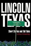 Lincoln, Texas Short Stores and Tall Tales