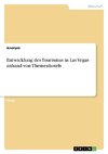 Entwicklung des Tourismus in Las Vegas anhand von Themenhotels