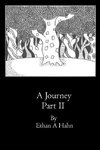 A Journey Part II