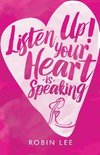 Listen Up! Your Heart Is Speaking