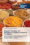 Organic Turmeric, UV-Radiation & Oxidative Stress In The Blood