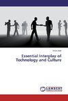 Essential Interplay of Technology and Culture