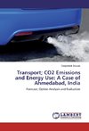 Transport; CO2 Emissions and Energy Use: A Case of Ahmedabad, India