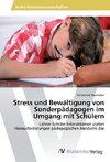 Stress und Bewältigung von Sonderpädagogen im Umgang mit Schülern