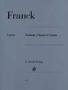Franck, César - Prélude, Choral et Fugue