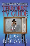 The Housewife Assassin's Terrorist TV Guide