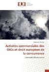 Activités commerciales des OIGs et droit européen de la concurrence