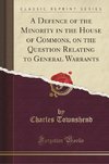 Townshend, C: Defence of the Minority in the House of Common
