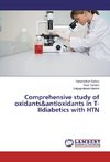 Comprehensive study of oxidants&antioxidants in T-IIdiabetics with HTN