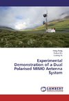Experimental Demonstration of a Dual Polarised MIMO Antenna System