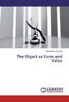The Object as Form and Value