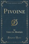 Montépin, X: Pivoine, Vol. 2 (Classic Reprint)