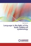 Language in the light of the basic notions of systemology