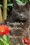 Trouble's Garden