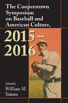 The Cooperstown Symposium on Baseball and American Culture,