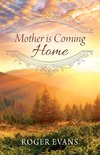 Mother is Coming Home
