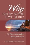 Why Did My Pastor Have to Die? The Pain of Letting Go... Behind the Cameras