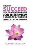 How to Succeed New Graduate Nursing Job Interview & Bachelor of Nursing Clinical Placement?