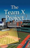 The Team X Project