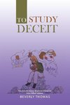 To Study Deceit