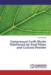 Compressed Earth Blocks Reinforced by Sisal Fibres and Cassava Powder