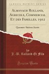 Fils, J: Almanach Rolland, Agricole, Commercial Et des Famil