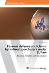 Pass-on defense and claims by indirect purchasers under EU law