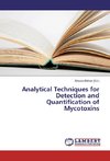 Analytical Techniques for Detection and Quantification of Mycotoxins
