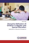 Disruptive Behaviors of Children in Regular and Special Education