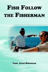 Fish Follow the Fisherman